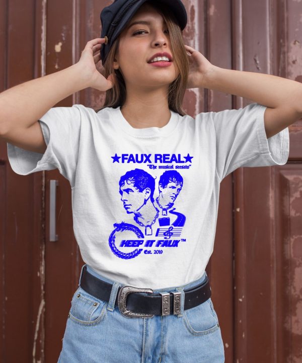 Faux Real The Musical Seesaw Keep It Faux Est 2019 Shirt