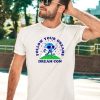 Follow Your Dreams Mascot Dream Con Shirt