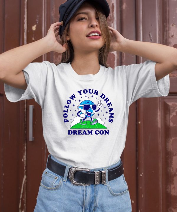 Follow Your Dreams Mascot Dream Con Shirt2