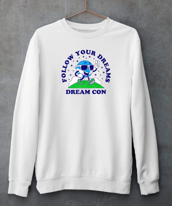 Follow Your Dreams Mascot Dream Con Shirt4