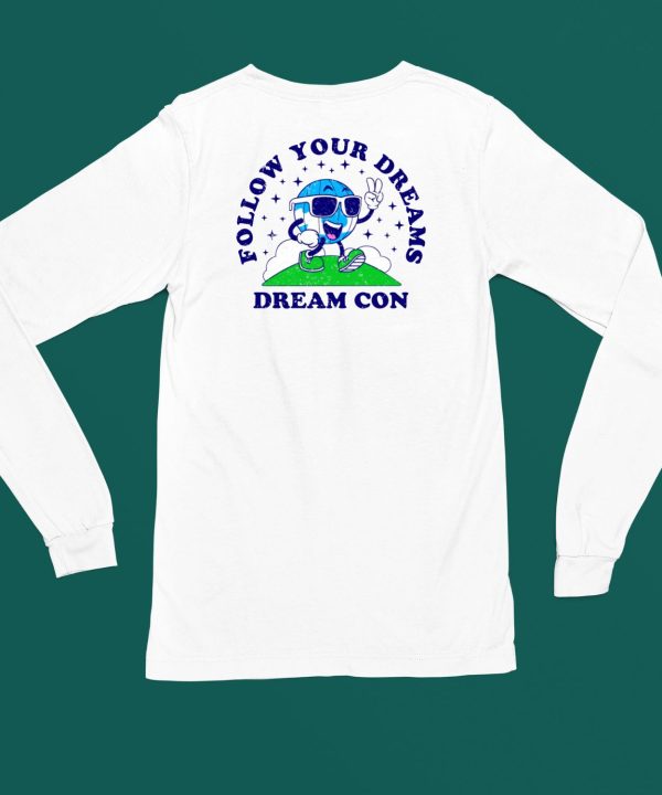 Follow Your Dreams Mascot Dream Con Shirt5