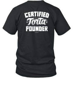 Foos Gone Wild Certified Torta Pounder Shirt