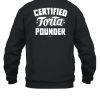 Foos Gone Wild Certified Torta Pounder Shirt6