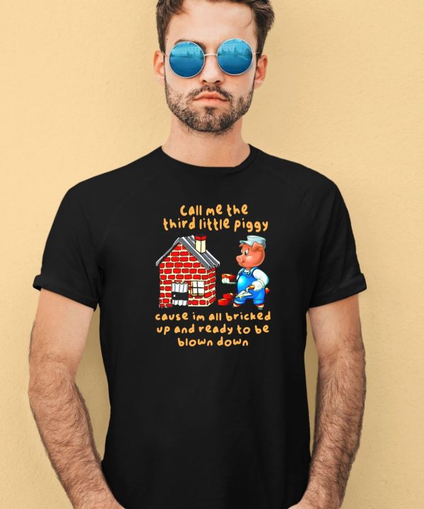 Funnyahhtees Store Call Me The Third Little Piggy Shirt3