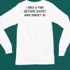 Fwdlibs I Was A Fan Before Short And Sweet Shirt5