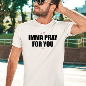 God Is Dope Merch In My Imma Pray For You Era Shirt