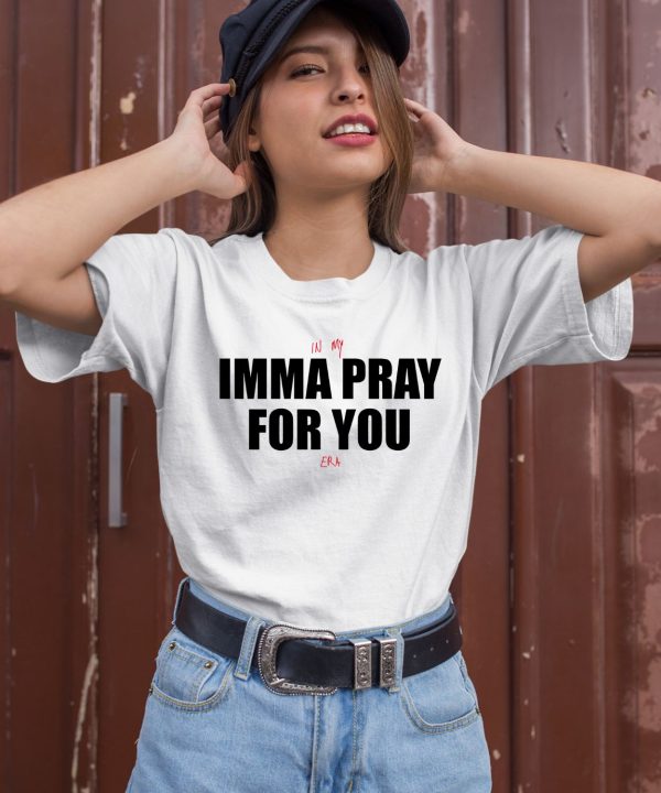 God Is Dope Merch In My Imma Pray For You Era Shirt2