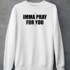 God Is Dope Merch In My Imma Pray For You Era Shirt4