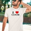 Goobsmooch I Love Goob Shirt