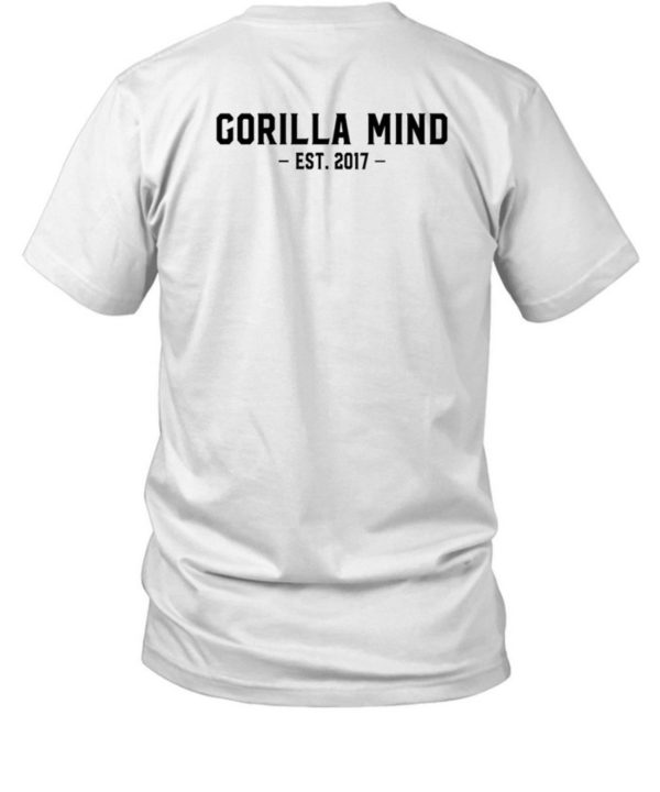 Gorilla Mode Gorilla Mind Est 2017 Shirt