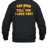 Gracie Abrams Merch Rick Too Soon To Tell You I Love You Hoodie6