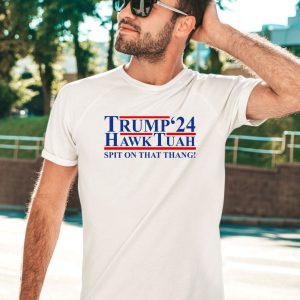 Hailey Welch Trump Hawk Tuah 24 Spit On That Thang Shirt