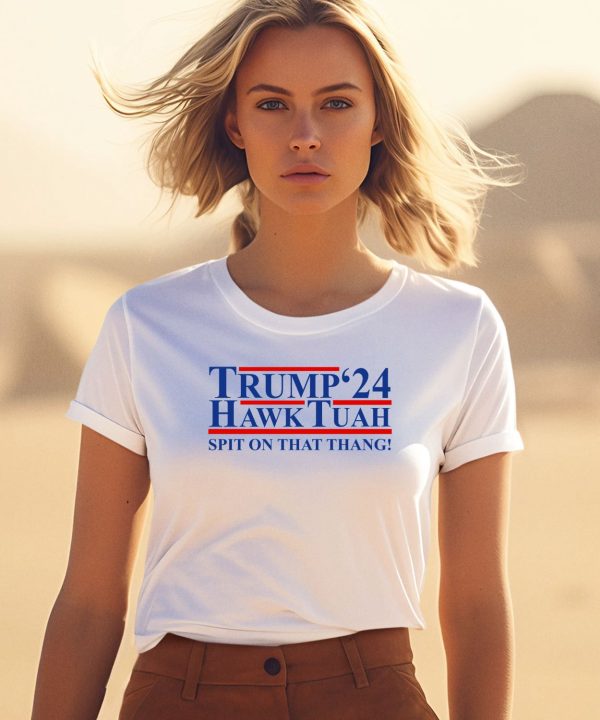 Hailey Welch Trump Hawk Tuah 24 Spit On That Thang Shirt0