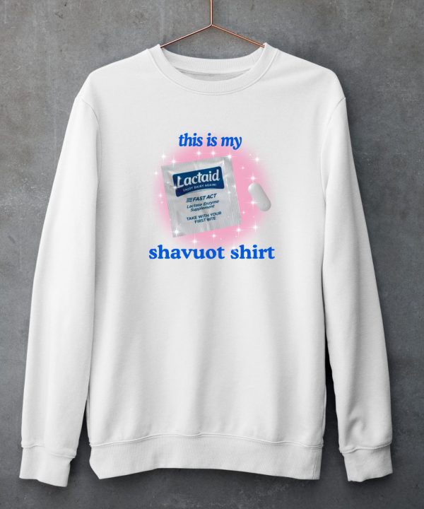 Hey Alma Lactaid This Is My Shavuot Shirt4