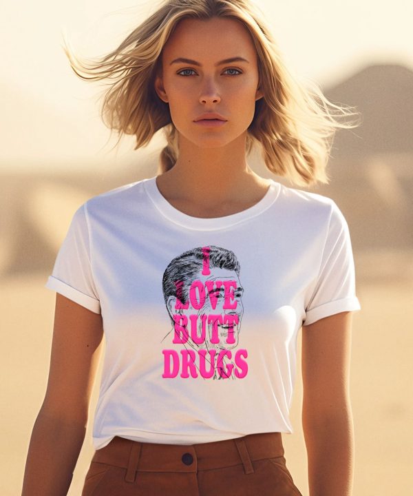 Itsagreatdaytobeawarrior I Love Butt Drugs Shirt0