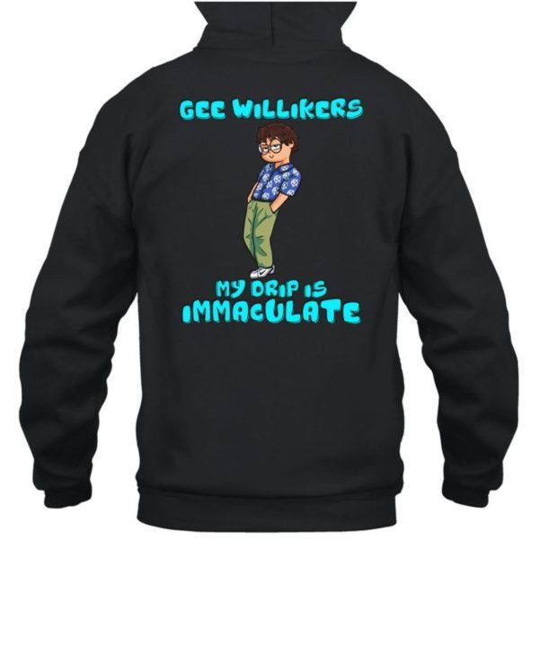 Jackson Wackson Drip Gee Willikers My Drip Is Immaculate Shirt6