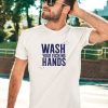 Jess Aggressive Tutorials Wash Your Fucking Hands Tee Shirt