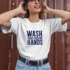 Jess Aggressive Tutorials Wash Your Fucking Hands Tee Shirt2