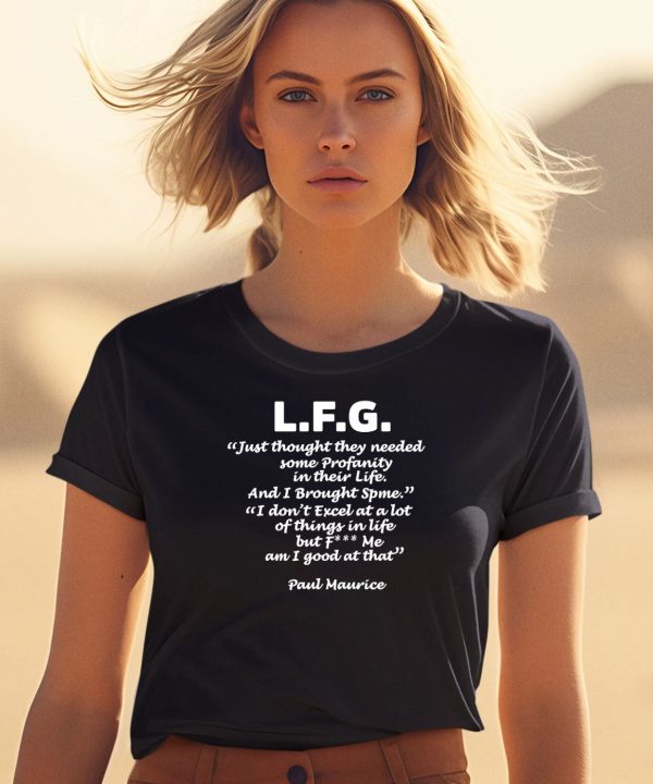 Jessica Blaylock LFG Just Thought They Needed Some Profanity In Their Life Shirt