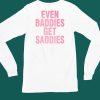 Joe Jonas Even A Baddie Gets Saddies Shirt5