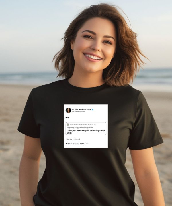 Kacey Musgraves Retweets I Liked Your Music But Your Personality Seem Shitty Shirt