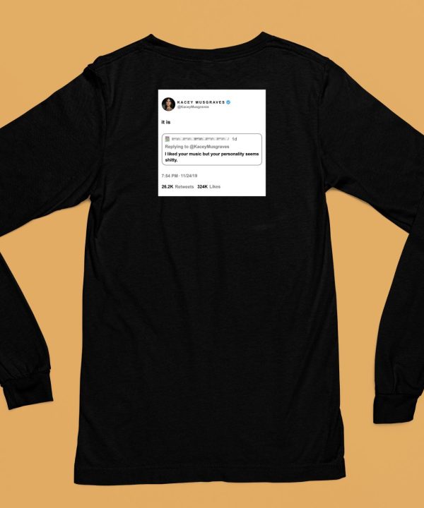 Kacey Musgraves Retweets I Liked Your Music But Your Personality Seem Shitty Shirt6