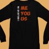 Kemyj I Believe In Me You Us T Shirt6