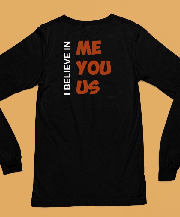 Kemyj I Believe In Me You Us T Shirt6