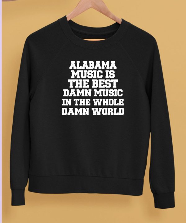 Lamont Landers Wearing Alabama Music Is The Best Damn Music In The Whole Damn World Shirt5