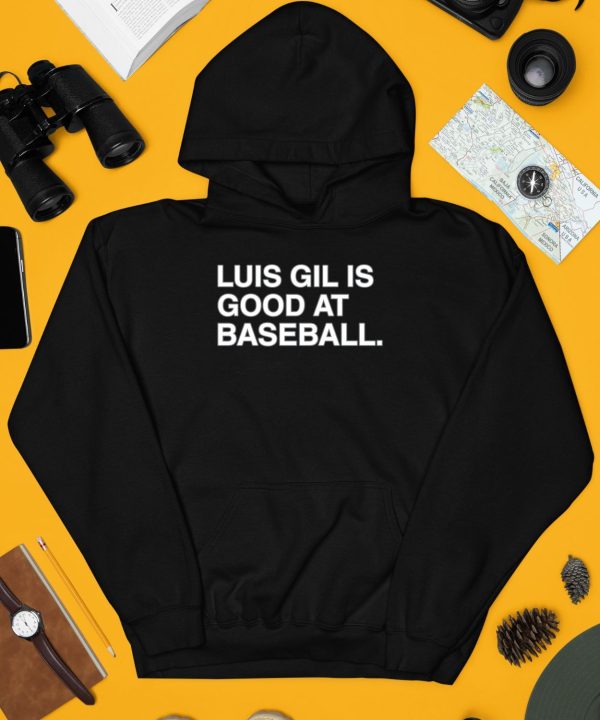 Luis Gil Is Good At Baseball Shirt4