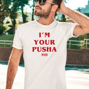 Matchlessstudios Im Your Pusha Shirt