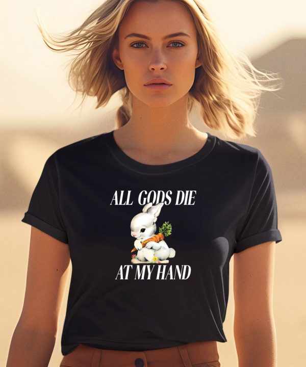 Mega64 The Bunny All Gods Die At My Hand Shirt1