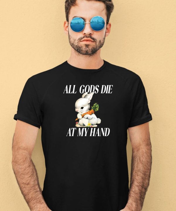 Mega64 The Bunny All Gods Die At My Hand Shirt3