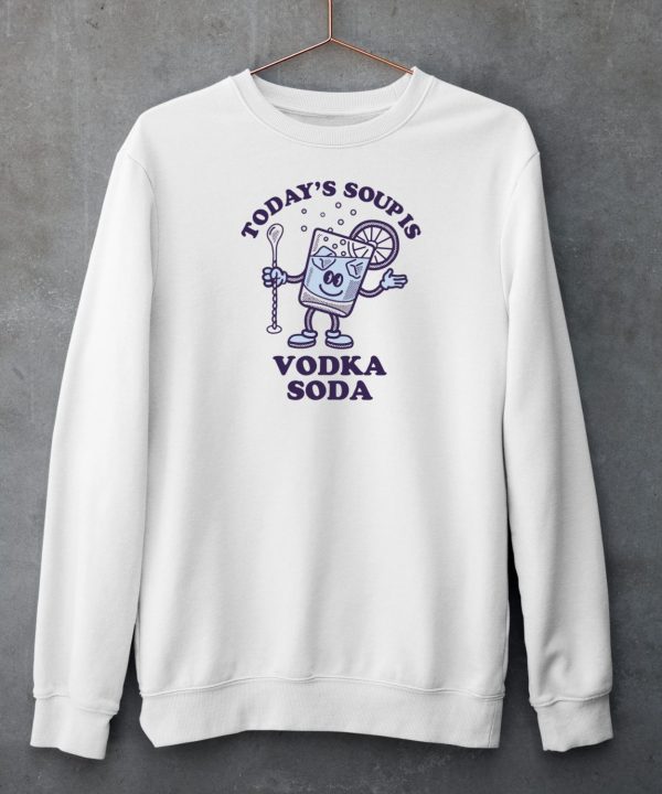 Mermaidharr Todays Soup Is Vodka Soda Shirt4