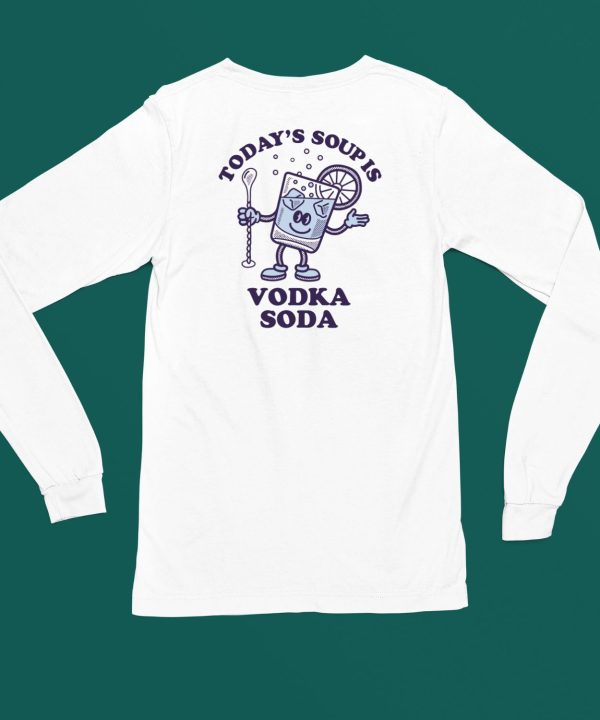 Mermaidharr Todays Soup Is Vodka Soda Shirt5