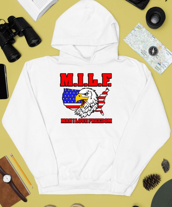 Middleclassfancy Milf Eagle Man I Love Freedom Shirt3