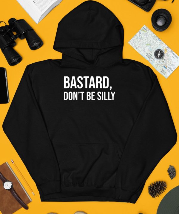 Notesphere Bastard Dont Be Silly Shirt4