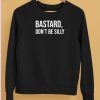 Notesphere Bastard Dont Be Silly Shirt5