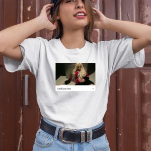 Offensiveclothing Trisha Paytas I Still Love Him Shirt