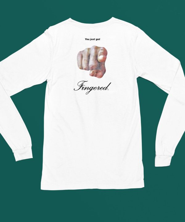 Omweekend You Just Got Fingered Shirt5