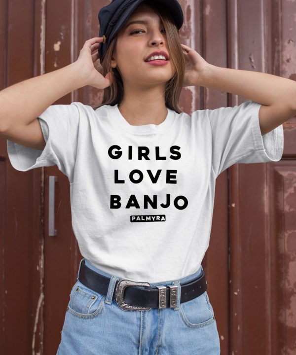 Palmyrathebandstore Girls Love Banjo T Shirt2