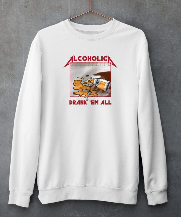 Penkmatters Alcoholica Drank Em All Benediktiner Hell Beer Shirt4