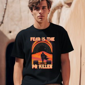 Raskolapparel Fear Is The Pr Killer Shirt0