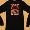 Raskolapparel Fear Is The Pr Killer Shirt6