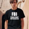 Ratlimit Fbi Female Body Impersonator Shirt0