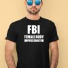 Ratlimit Fbi Female Body Impersonator Shirt3