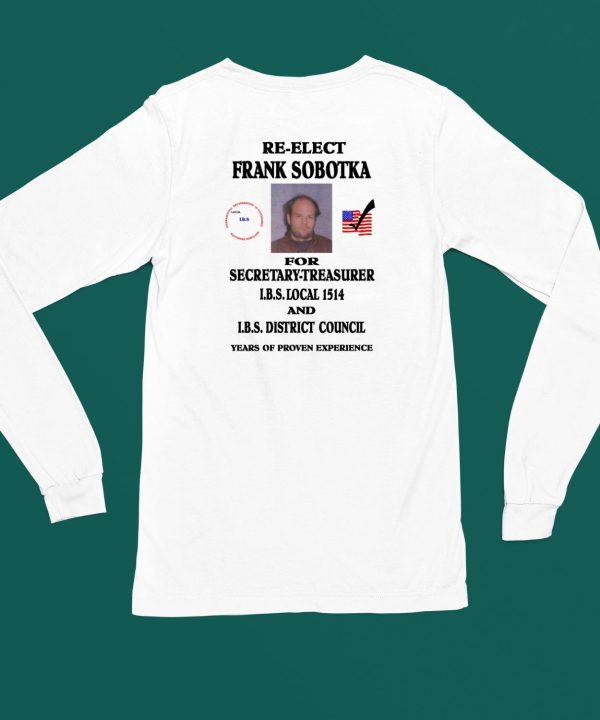 Re Elect Frank Sobotka For Secretary Treasurer Shirt5