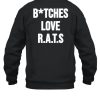 Royal The Serpent Do You Get It Yet Bitches Love Rats Hoodie6