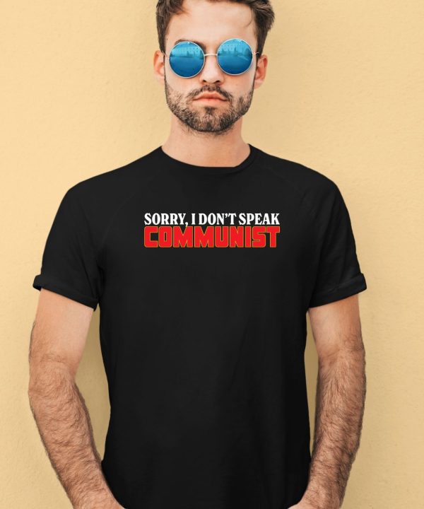 Shitheadsteve Sorry I Dont Speak Communist Shirt3