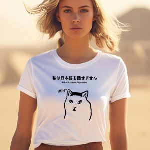 Sutokuyu Cat I Dont Speak Japanese Huh Shirt